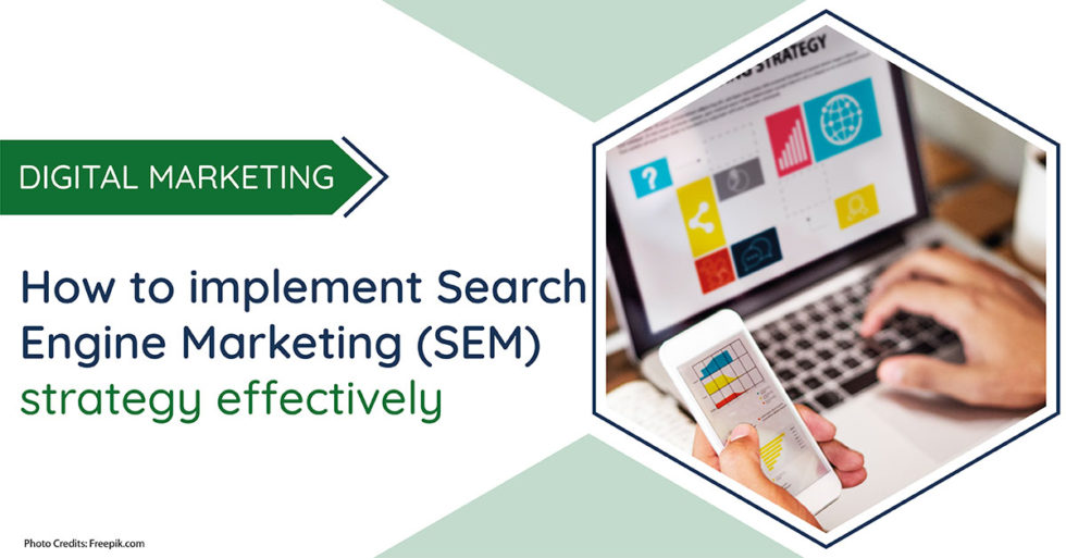 How to Implement Search Engine Marketing (SEM) Strategy Effectively