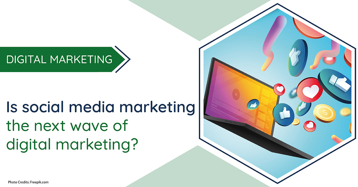 Is social media marketing the next wave of digital marketing?