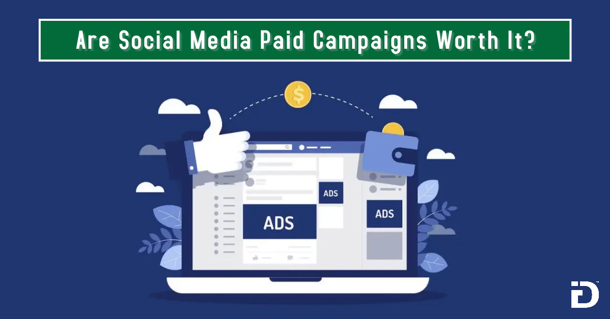 Are Social Media Paid Campaigns Worth It?