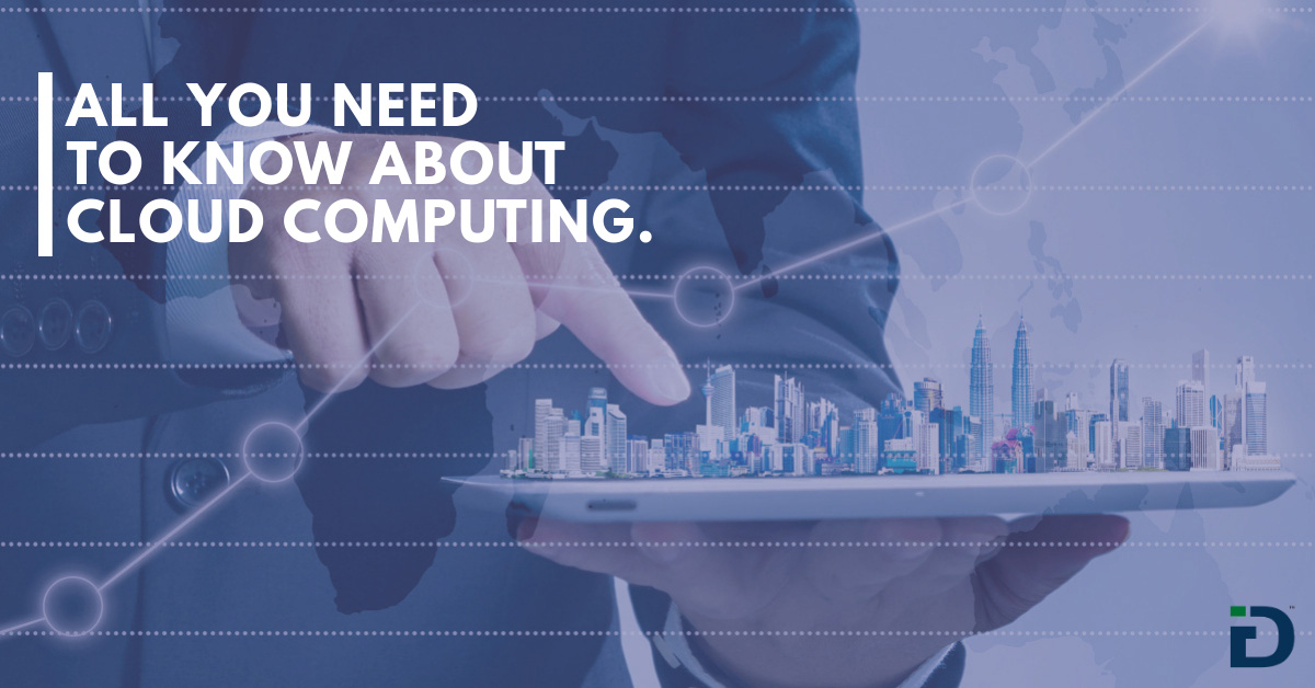 All You Need To Know About Cloud Computing