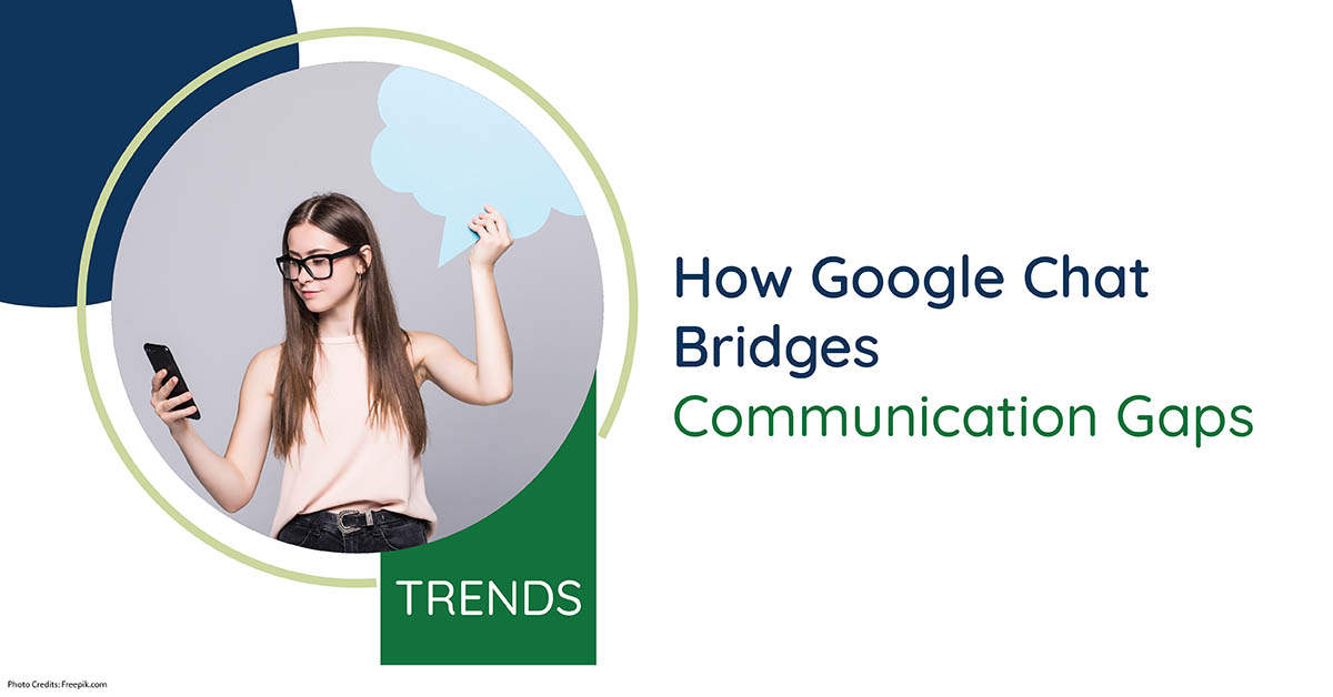 How Google Chat Bridges Communication Gaps