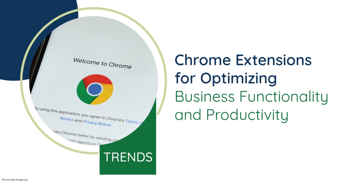 Chrome Extensions for Optimizing Business Functionality and Productivity