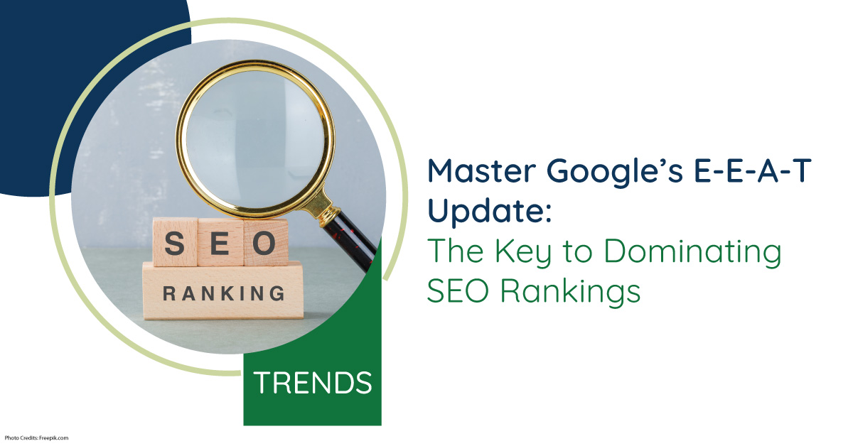 Master Google’s E-E-A-T Update: The Key to Dominating SEO Rankings