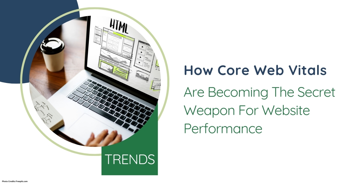 How Core Web Vitals Are Becoming The Secret Weapon For Website Performance