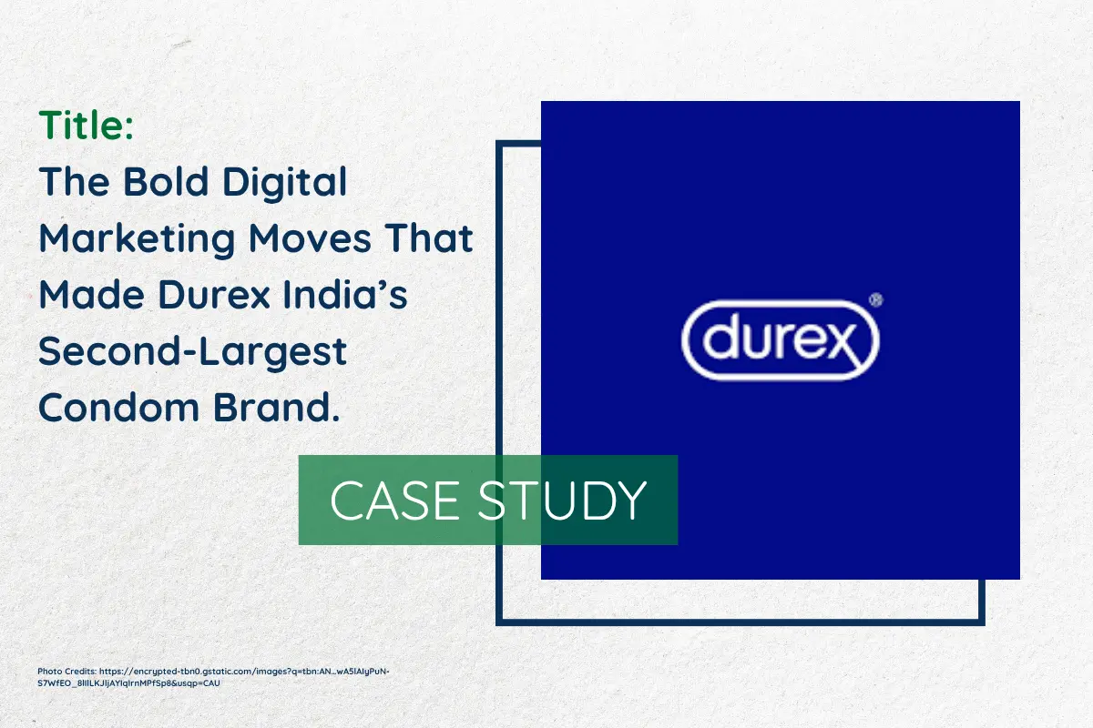 The Bold Digital Marketing Moves That Made Durex India’s Second-Largest Condom Brand
